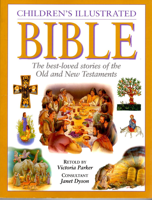 Book cover of Children's Illustrated Bible The Best-Loved Stories Of The Old And New Testaments by Victoria Parker