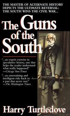 Book cover of The Guns of the South: A Novel by Harry Turtledove