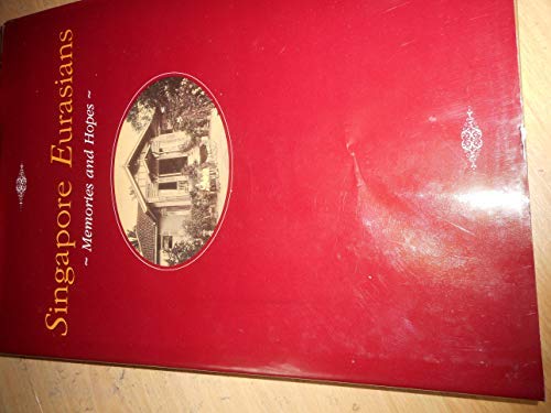 Book cover of Singapore Eurasians - Memories And Hopes by Myrna Braga-Blake