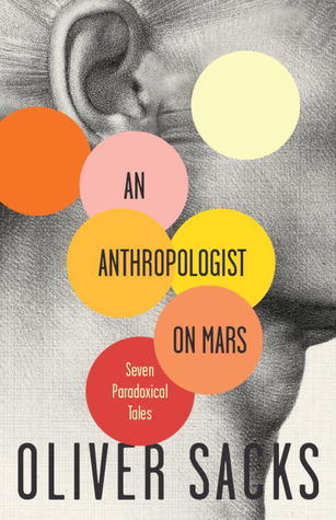 Book cover of An Anthropologist On Mars: Seven Paradoxical Tales by Oliver Sacks