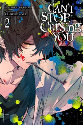 Book cover of Can't Stop Cursing You, Vol. 2 by Natsuko Uruma (Artist), Kensuke Koba