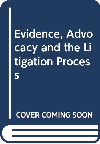 Book cover of Evidence, Advocacy And The Litigation Process by Jeffrey Pinsler