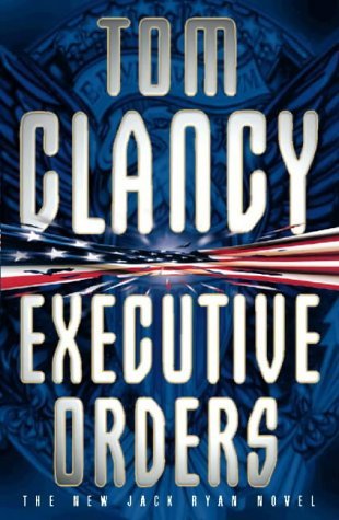 Book cover of Executive Orders by Tom Clancy