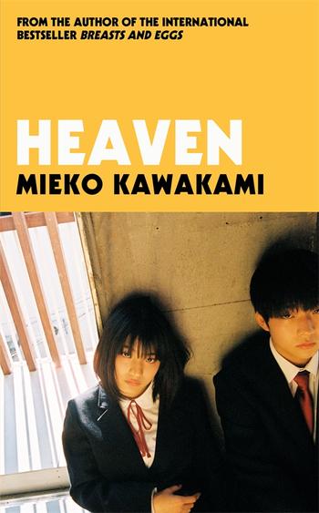 Book cover of Heaven by Mieko Kawakami, Sam Bett (Trans.), David  Boyd (Trans.)