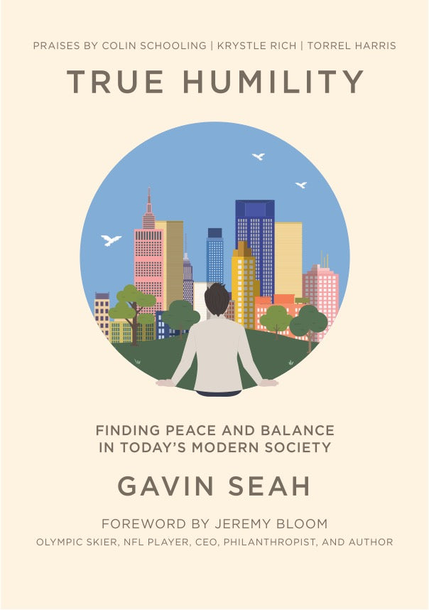 Book cover of True Humility: Finding Peace and Balance in Today'S Modern Society by Gavin Seah