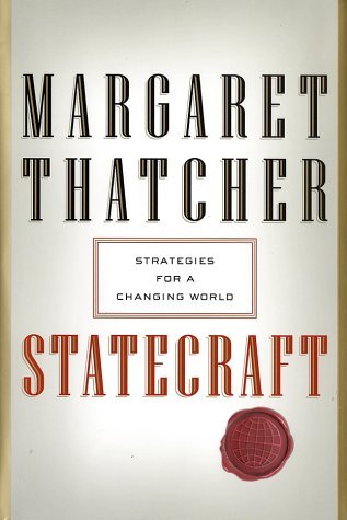 Book cover of Statecraft: Strategies For A Changing World by Margaret Thatcher