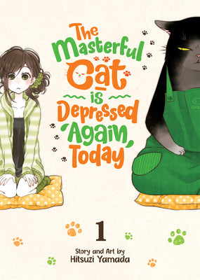 Book cover of The Masterful Cat Is Depressed Again Today, Vol. 1 by Hitsuji Yamada