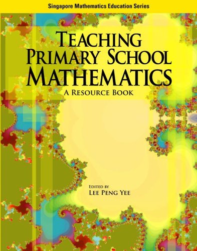 Book cover of Teaching Primary School Mathematics: A Resource Guide by Lee Peng Yee