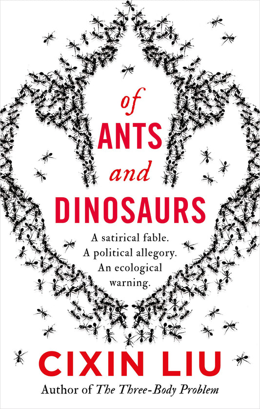 Book cover of Of Ants And Dinosaurs by Liu Cixin, Elizabeth Hanlon (Trans.)