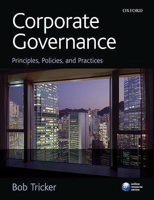 Book cover of Corporate Governance: Principles, Policies And Practices by Bob Tricker