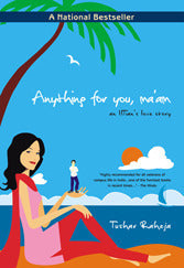 Book cover of Anything For You, Ma'am: An Iitian's Love Story by Raheja Tushar