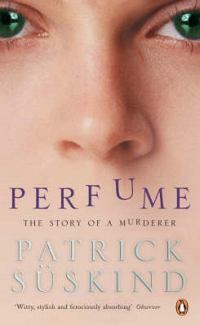 Book cover of Perfume: The Story of a Murderer by Patrick Süskind