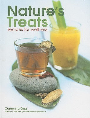 Book cover of Natures Treats: Recipes For Wellness by Coreenna Ong