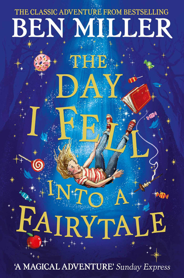 Book cover of The Day I Fell Into a Fairytale by Ben     Miller