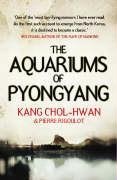 Book cover of The Aquariums of Pyongyang by Kang Chol-Hwan, Pierre Rigoulot