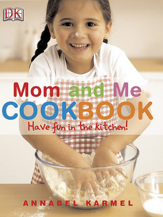 Book cover of Mom And Me Cookbook by Annabel Karmel
