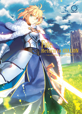 Book cover of Fate Return To Avalon: Takashi Takeuchi Art Works by Takashi Takeuchi (Artist), Type-Moon