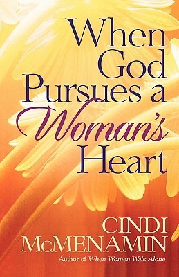 Book cover of When God Pursues a Woman's Heart by Cindi McMenamin