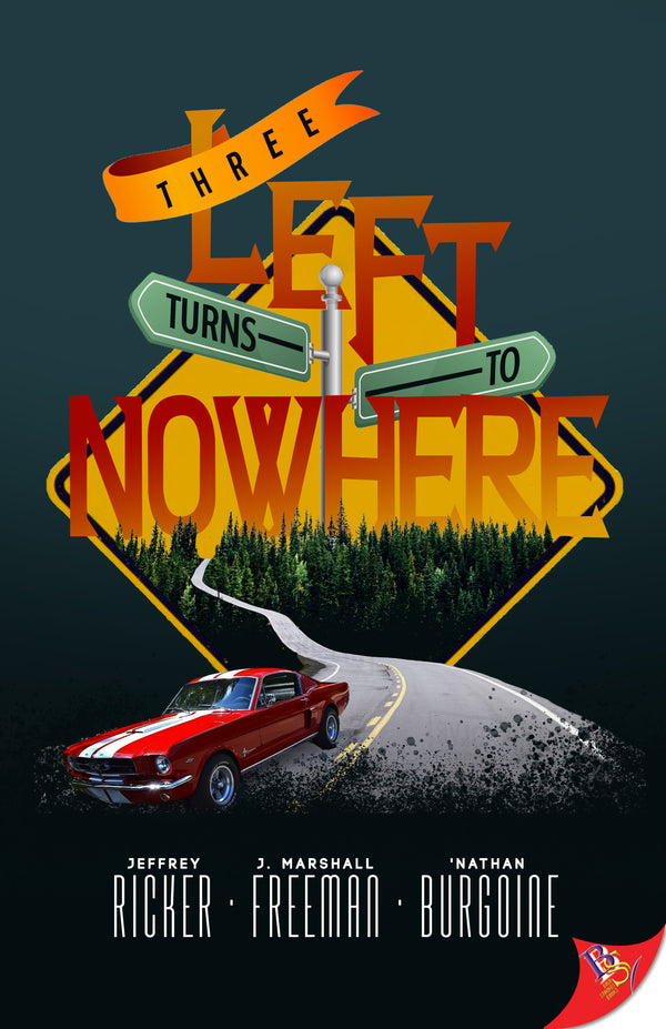 Book cover of Three Left Turns to Nowhere by Jeffrey Ricker, J. Marshall Freeman, 'Nathan Burgoine