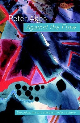 Book cover of Against The Flow by Peter Abbs