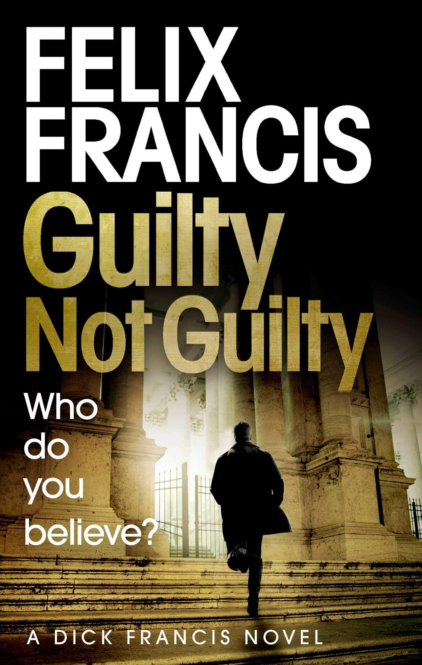 Book cover of Guilty Not Guilty by Felix Francis