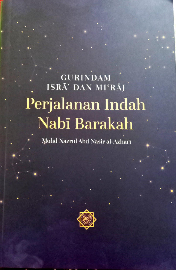 Book cover of Gurindam Isra' Dan Mi'raj Perjalanan Indah Nabi Barakbah by Mohd Nazrul Abd Nasir al-Azhari