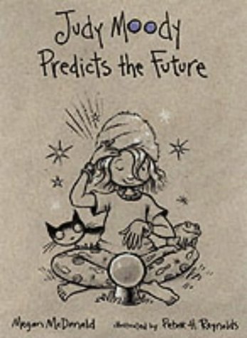 Book cover of Judy Moody Predicts the Future by Megan; MacDonald McDonald