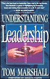 Book cover of Understanding Leadership: Fresh Perspectives on the Essentials of New Testament Leadership by Tom      Marshall