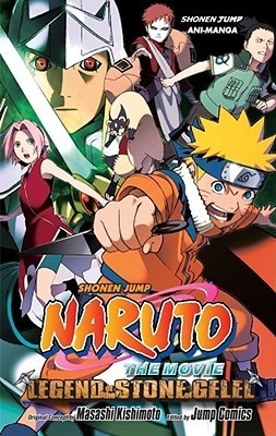Book cover of Naruto The Movie Ani-Manga, Vol. 2: Legend Of The Stone Of Gelel by Masashi Kishimoto