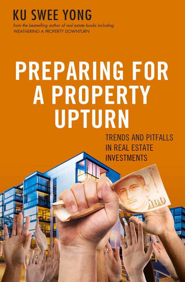 Book cover of Preparing For A Property Upturn: Trends And Pitfalls In Real Estate Investments by Ku Swee Yong