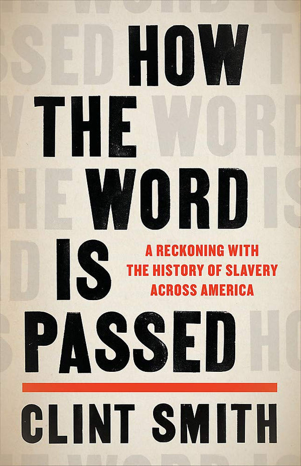 Book cover of How The Word Is Passed by Clint   Smith