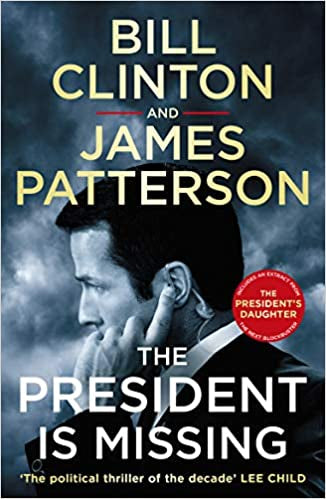 Book cover of The President Is Missing by Bill Clinton, James  Patterson