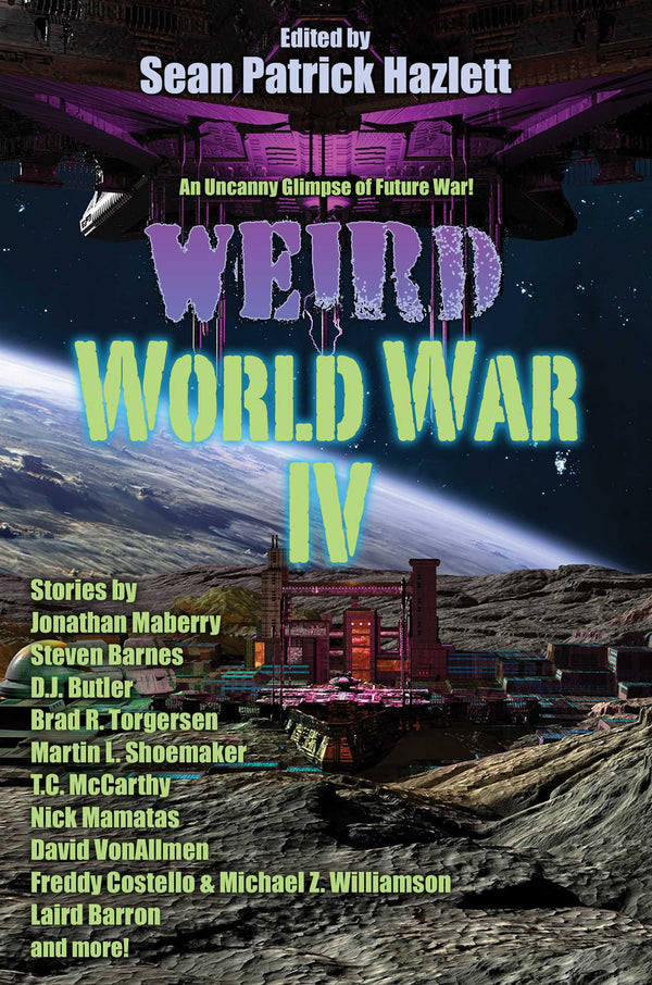 Book cover of Weird World War IV by Sean Patrick Hazlett (Ed.)