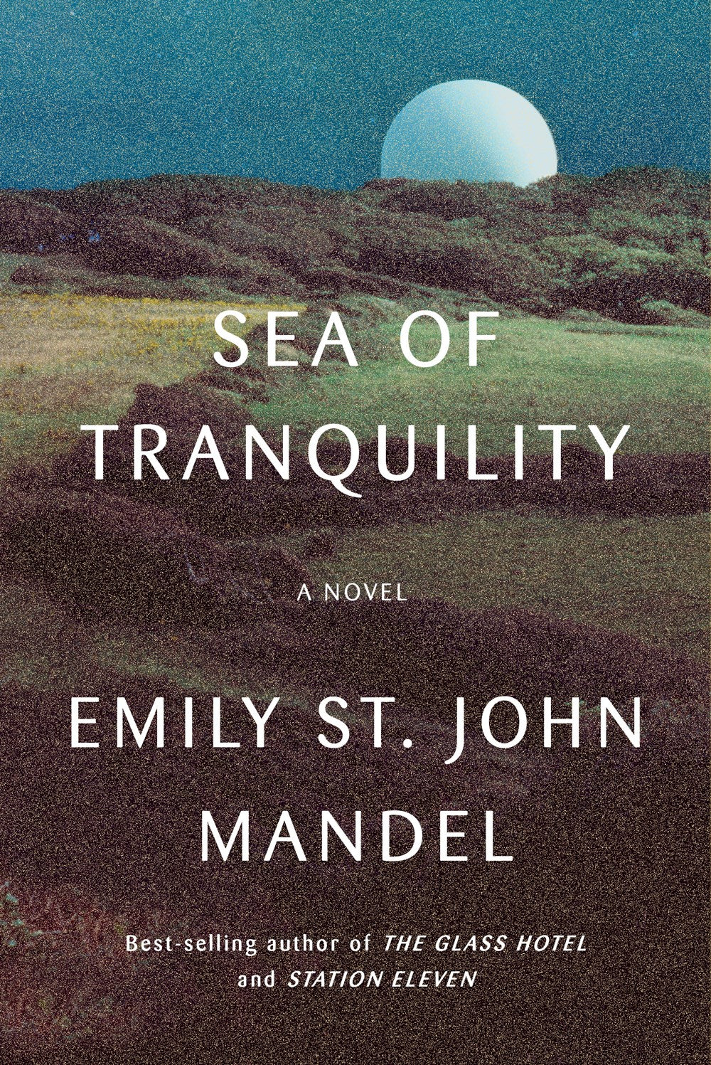 Book cover of Sea Of Tranquility by Emily St. John Mandel