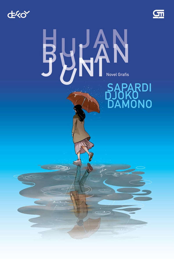 Book cover of Hujan Bulan Juni: Novel Grafis by Sapardi Djoko Damono