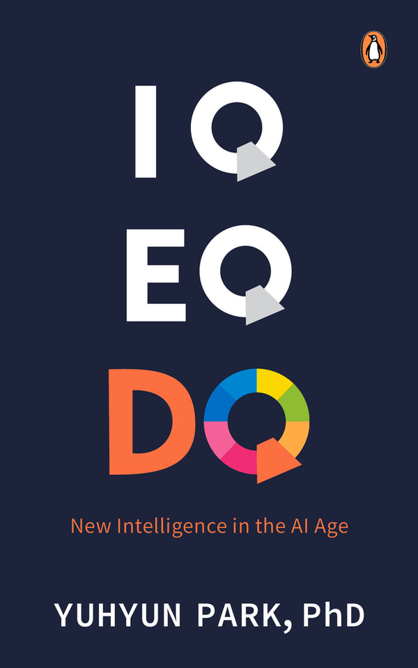 Book cover of Iq Eq Dq: New Intelligence In The Ai Age by Yuhyun Park
