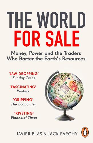 Book cover of The World for Sale: Money, Power and the Traders Who Barter the Earth’s Resources by Javier Blas, Jack Farchy