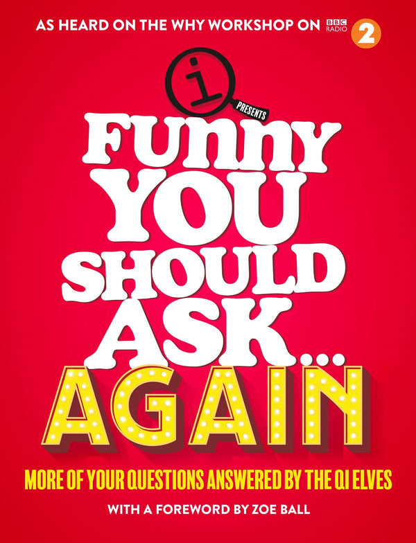 Book cover of Funny You Should Ask...Again by QI Elves, Zoe Ball (Introduction)