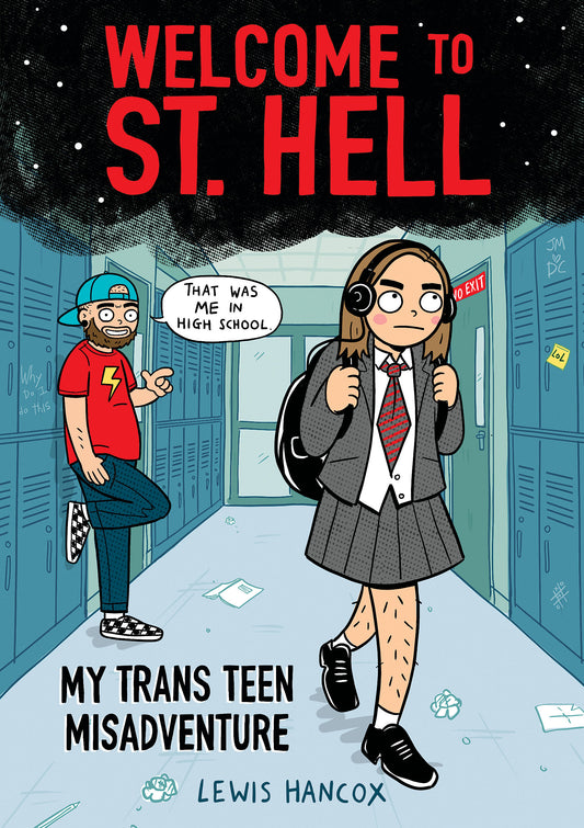 Book cover of Welcome To St. Hell: My Trans Teen Misadventure by Lewis Hancox