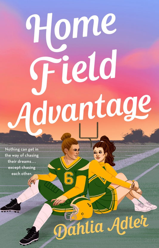 Book cover of Home Field Advantage by Dahlia Adler