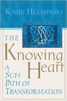 Book cover of The Knowing Heart: A Sufi Path of Transformation by Kabir Helminski