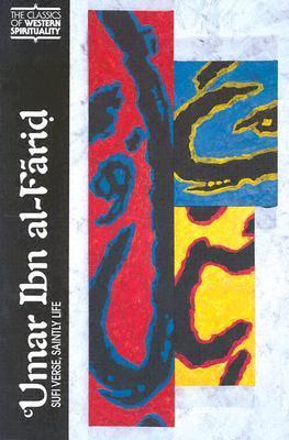 Book cover of Umar Ibn Al-Farid: Sufi Verse, Saintly Life by ابن الفارض, Ibn Al-Farid, Th. Emil Homerin (Trans.)
