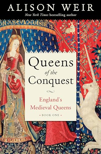 Book cover of Queens Of The Conquest by Alison Weir