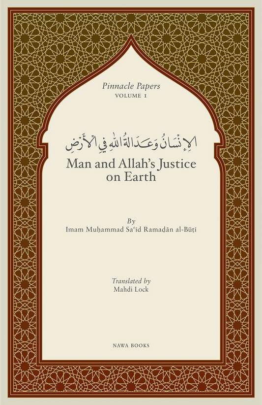 Book cover of Man And Allah’s Justice On Earth by محمد سعيد رمضان البوطي, Mahdi Lock (Trans.)