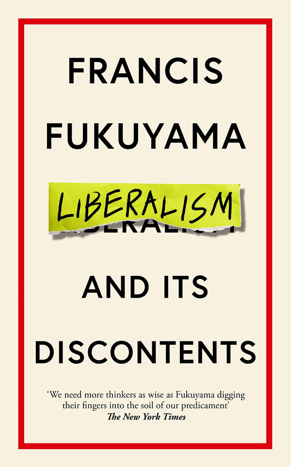 Book cover of Liberalism And Its Discontents by Francis Fukuyama
