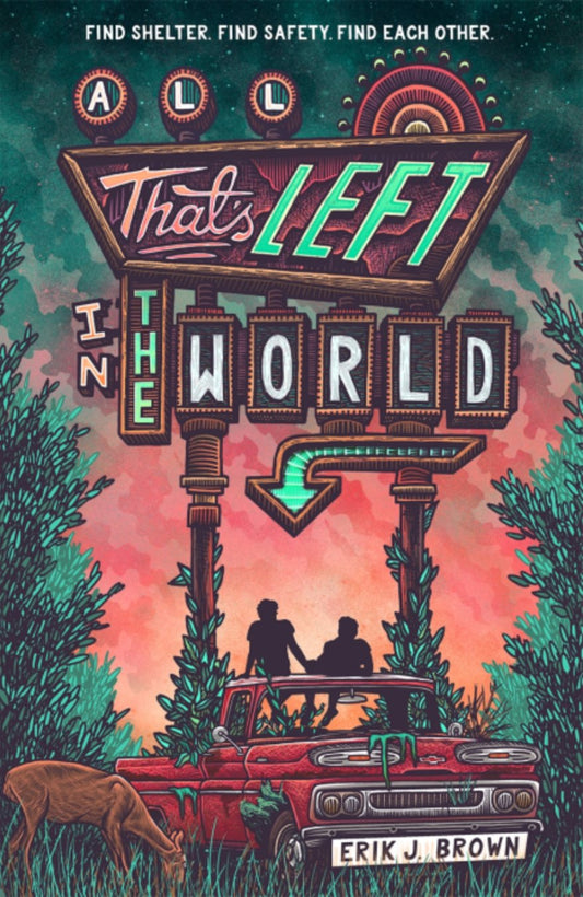 Book cover of All That’s Left in the World by Erik J. Brown