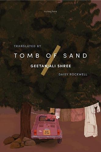Book cover of Tomb Of Sand by Geetanjali Shree, Daisy Rockwell (Trans.)
