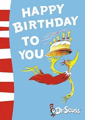 Book cover of Happy Birthday To You! by Dr. Seuss