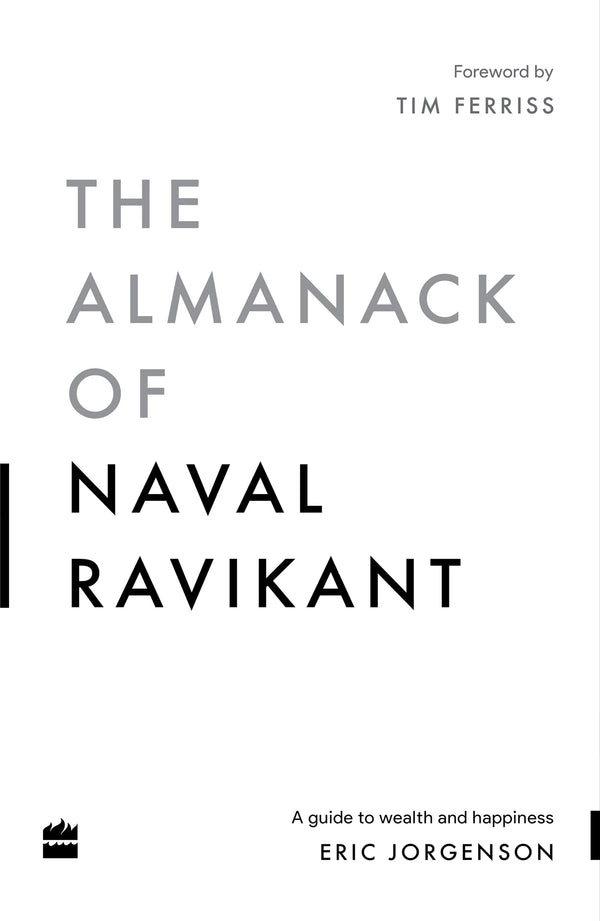 Book cover of The Almanack of Naval Ravikant: A Guide to Wealth and Happiness by Eric Jorgenson
