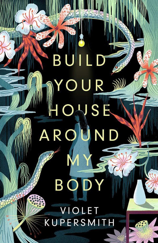 Book cover of Build Your House Around My Body by Violet Kupersmith